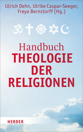 Dehn / Caspar-Seeger / Bernstorff |  Handbuch Theologie der Religionen | Buch |  Sack Fachmedien