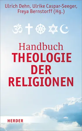 Dehn / Caspar-Seeger / Bernstorff | Handbuch Theologie der Religionen | Buch | 978-3-451-37695-5 | sack.de