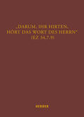 Helmer / Müller |  "Darum, ihr Hirten, hört das Wort des Herrn" (Ez 34,7.9) | Buch |  Sack Fachmedien