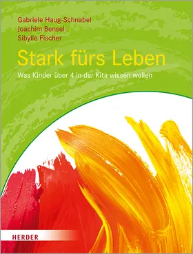 Haug-Schnabel / Bensel / Fischer | Stark fürs Leben | Buch | 978-3-451-37788-4 | sack.de