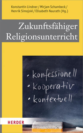 Lindner / Schambeck / Simojoki |  Zukunftsfähiger Religionsunterricht | Buch |  Sack Fachmedien