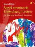 Pfeffer |  Sozial-emotionale Entwicklung fördern | Buch |  Sack Fachmedien