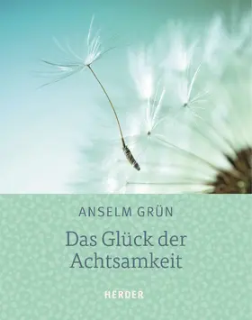Grün |  Das Glück der Achtsamkeit | Buch |  Sack Fachmedien