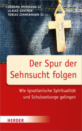 Spermann / Zimmermann / Gentner | Der Spur der Sehnsucht folgen | Buch | 978-3-451-37842-3 | sack.de