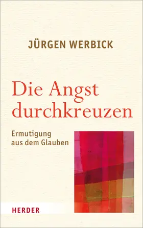 Werbick | Die Angst durchkreuzen | Buch | 978-3-451-37858-4 | sack.de