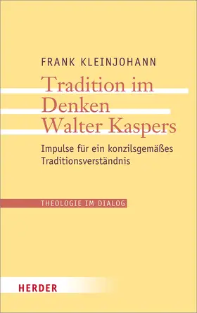 Kleinjohann |  Tradition im Denken Walter Kaspers | Buch |  Sack Fachmedien