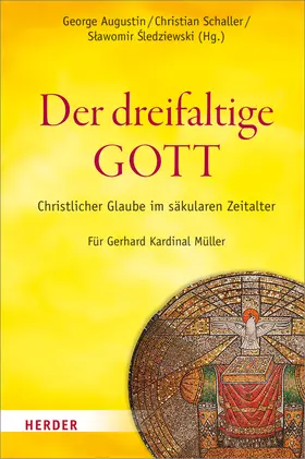 Augustin / Schaller / Sledziewski |  Der dreifaltige Gott | Buch |  Sack Fachmedien