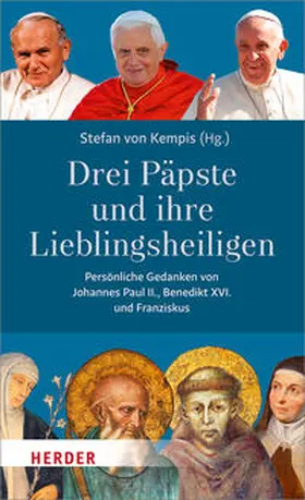 Paul / Kempis |  Drei Päpste und ihre Lieblingsheiligen. | Buch |  Sack Fachmedien
