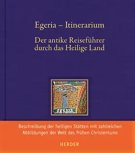 Egeria |  Egeria - Itinerarium | Buch |  Sack Fachmedien