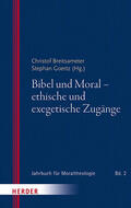 Breitsameter / Goertz |  Bibel und Moral - ethische und exegetische Zugänge | Buch |  Sack Fachmedien
