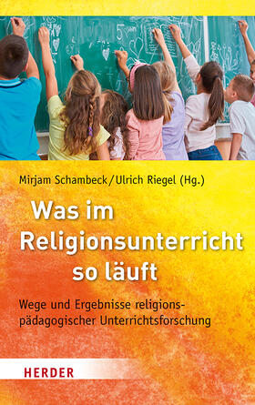 Schambeck / Riegel |  Was im Religionsunterricht so läuft | Buch |  Sack Fachmedien