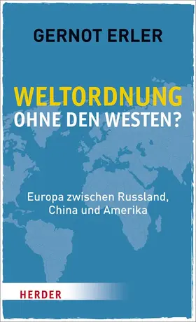 Erler |  Weltordnung ohne den Westen? | Buch |  Sack Fachmedien