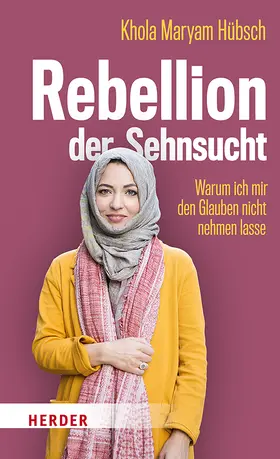 Hübsch | Rebellion der Sehnsucht | Buch | 978-3-451-38110-2 | sack.de