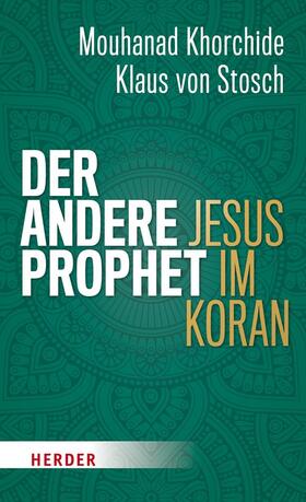 Khorchide / Stosch | Der andere Prophet | Buch | 978-3-451-38154-6 | sack.de