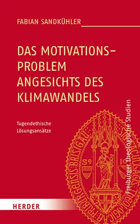 Sandkühler |  Das Motivationsproblem angesichts des Klimawandels | Buch |  Sack Fachmedien