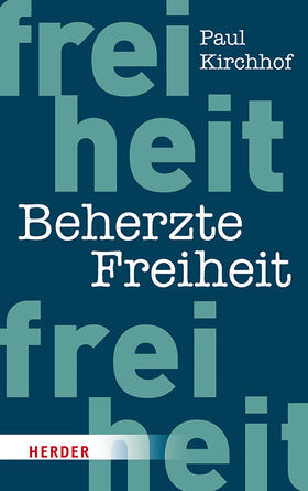 Kirchhof | Beherzte Freiheit | Buch | 978-3-451-38178-2 | sack.de