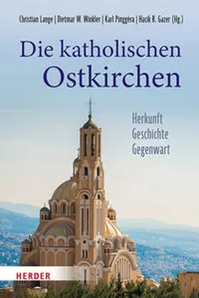 Lange / Winkler / Pinggéra |  Die katholischen Ostkirchen | Buch |  Sack Fachmedien
