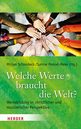 Pemsel-Maier / Schambeck |  Welche Werte braucht die Welt? | Buch |  Sack Fachmedien