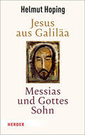 Hoping |  Hoping, H: Jesus aus Galiläa - Messias und Gottes Sohn | Buch |  Sack Fachmedien