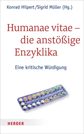 Hilpert / Müller |  Humanae vitae - die anstößige Enzyklika | Buch |  Sack Fachmedien