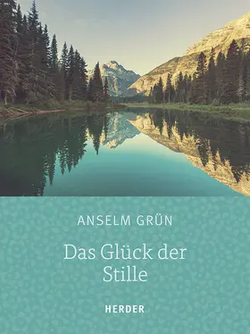 Grün | Das Glück der Stille | Buch | 978-3-451-38260-4 | www.sack.de