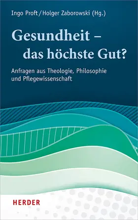 Proft / Zaborowski / Baranzke |  Gesundheit - das höchste Gut? | Buch |  Sack Fachmedien