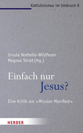 Nothelle-Wildfeuer / Striet | Einfach nur Jesus? | Buch | 978-3-451-38318-2 | sack.de