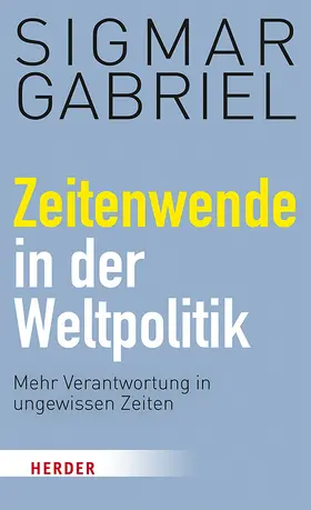 Gabriel |  Zeitenwende in der Weltpolitik | Buch |  Sack Fachmedien