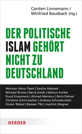 Linnemann / Bausback |  Der politische Islam gehört nicht zu Deutschland | Buch |  Sack Fachmedien