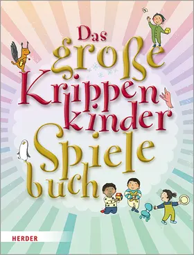 Bestle-Körfer / Wilmes-Mielenhausen / Günter |  Das große KrippenkinderSpielebuch | Buch |  Sack Fachmedien