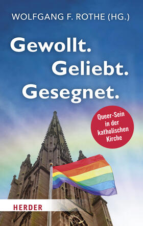 Rothe / Lindner / Schüller | Gewollt. Geliebt. Gesegnet. | Buch | 978-3-451-38398-4 | sack.de