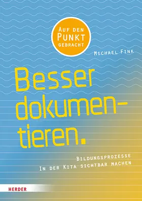 Fink | Besser Dokumentieren | Buch | 978-3-451-38411-0 | www.sack.de