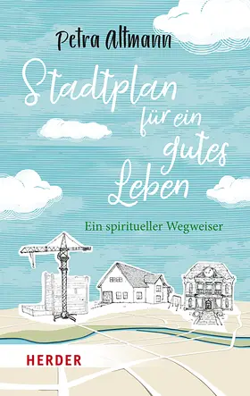 Altmann | Stadtplan für ein gutes Leben | Buch | 978-3-451-38446-2 | www.sack.de