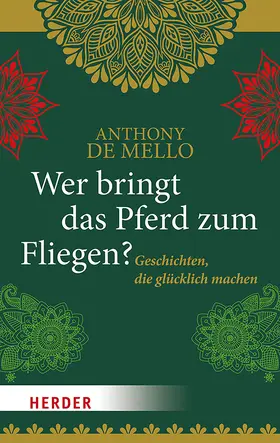 de Mello |  Wer bringt das Pferd zum Fliegen? | Buch |  Sack Fachmedien