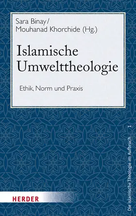 Khorchide / Binay |  Islamische Umwelttheologie | Buch |  Sack Fachmedien