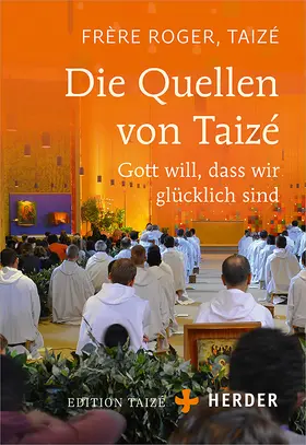 Frère Roger, Taizé | Die Quellen von Taizé | Buch | 978-3-451-38480-6 | www.sack.de