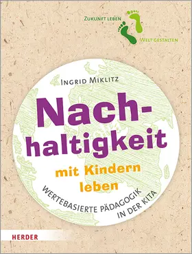 Miklitz |  Nachhaltigkeit mit Kindern leben | Buch |  Sack Fachmedien