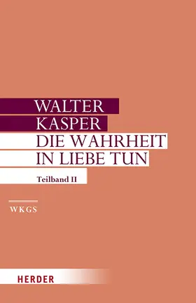Kasper |  Die Wahrheit in Liebe tun | Buch |  Sack Fachmedien