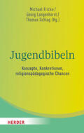 Fricke / Langenhorst / Schlag |  Jugendbibeln - Konzepte, Konkretionen, religionspädagogische | Buch |  Sack Fachmedien