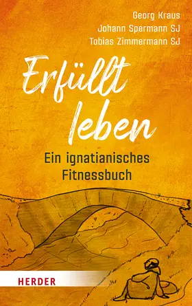 Kraus / Spermann / Zimmermann | Erfüllt leben | Buch | 978-3-451-38639-8 | www.sack.de