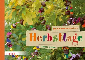 Freitag | Mit Kindern durchs Jahr: Herbsttage | Buch | 978-3-451-38642-8 | sack.de