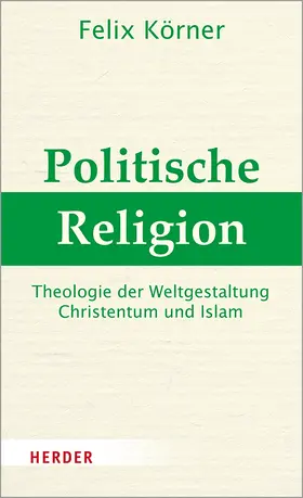 Körner |  Politische Religion | Buch |  Sack Fachmedien