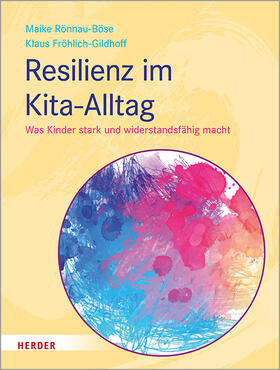 Rönnau-Böse / Fröhlich-Gildhoff |  Resilienz im Kita-Alltag | Buch |  Sack Fachmedien