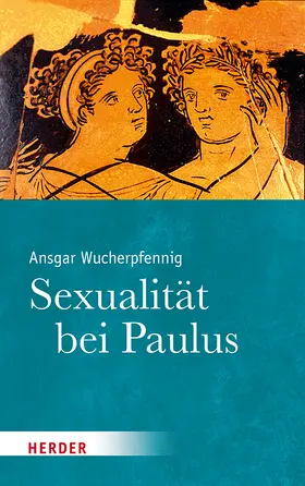 Wucherpfennig | Sexualität bei Paulus | Buch | 978-3-451-38689-3 | www.sack.de