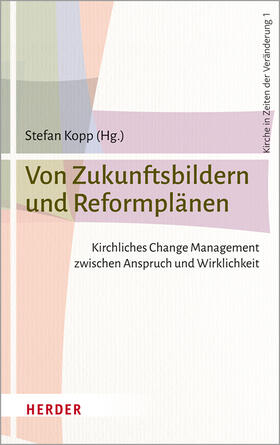 Kopp / Böttner / Bredeck |  Von Zukunftsbildern und Reformplänen | Buch |  Sack Fachmedien