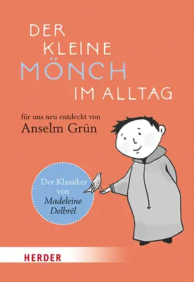 Delbrêl / Grün |  Der kleine Mönch im Alltag | Buch |  Sack Fachmedien
