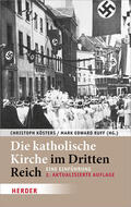 Kösters / Ruff |  Die katholische Kirche im Dritten Reich | Buch |  Sack Fachmedien
