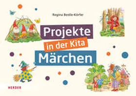 Bestle-Körfer |  Projekte in der Kita: Märchen | Buch |  Sack Fachmedien
