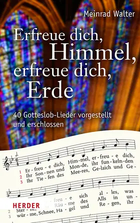 Walter |  Erfreue dich, Himmel, erfreue dich, Erde | Buch |  Sack Fachmedien