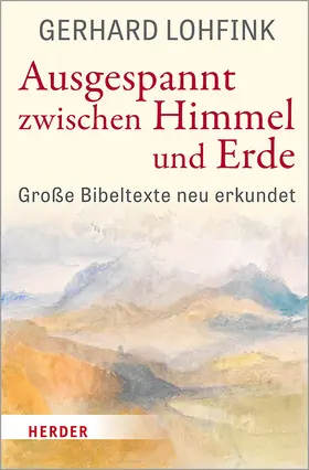 Lohfink |  Ausgespannt zwischen Himmel und Erde | Buch |  Sack Fachmedien